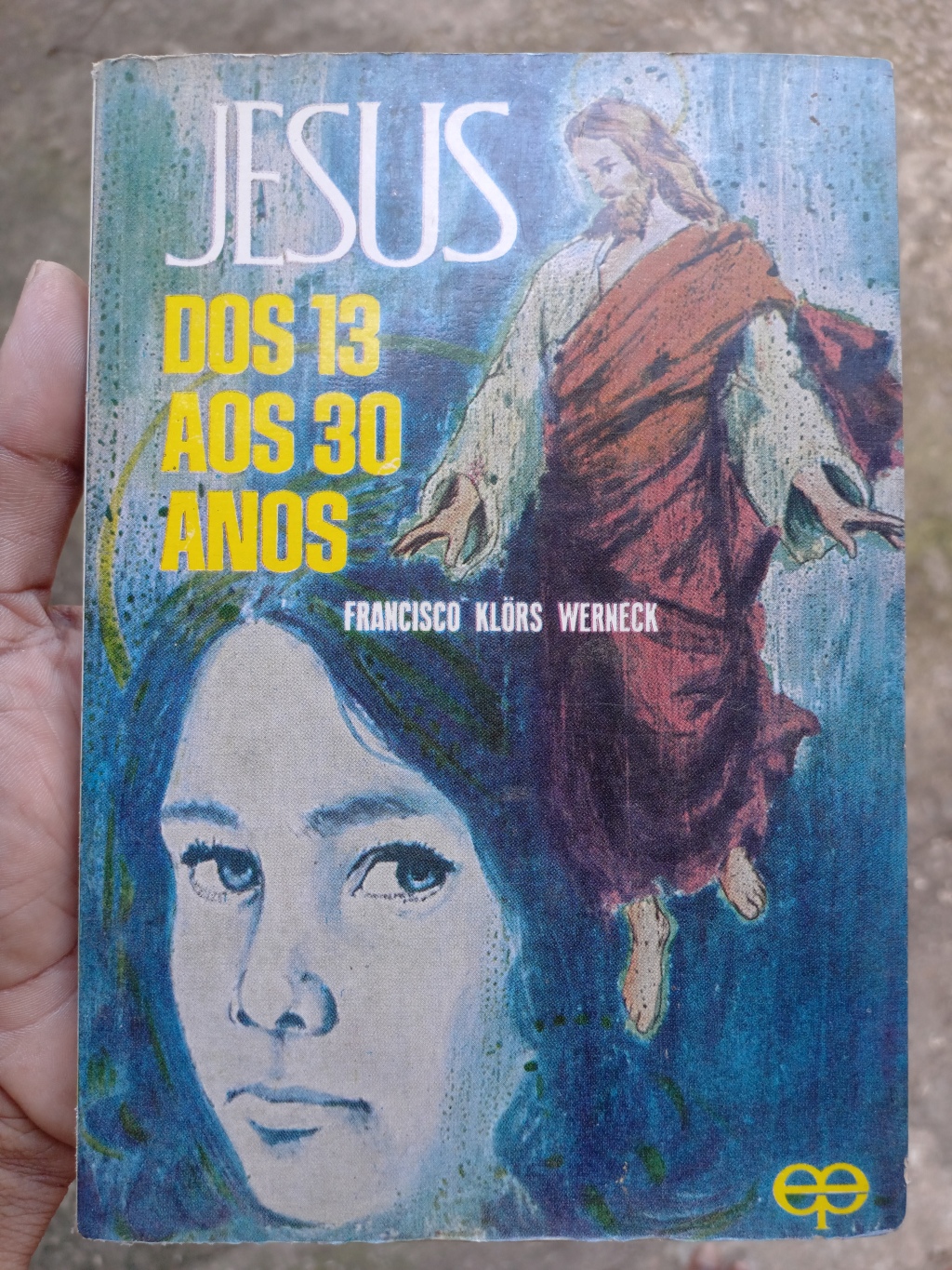 Jesus Dos 13 Aos 30 Anos – Francisco Klörs Werneck